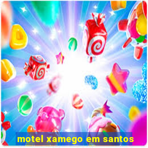 motel xamego em santos